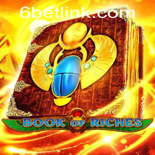 Unlock the Secrets of BookofRiches with 6BET: A Comprehensive Guide